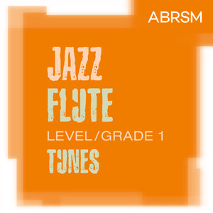 Jazz Flute Tunes, ABRSM Grade 1