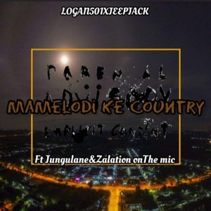 Mamelodi ke country (feat. Jeepjack, Logan501, Mash T & Jungulane) (Explicit)