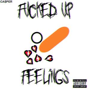 CA$PER - ****ed Up Feelings (Explicit)