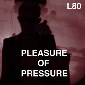 Pleasure of Pressure (Explicit)