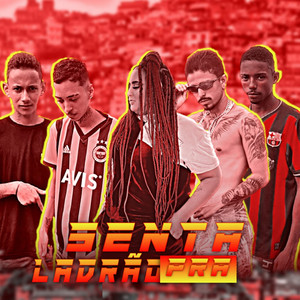 Senta pra Ladrão (Explicit)