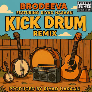 Kick Drum (feat. Riyad Hasaan) (Remix|Explicit)