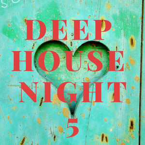 Deep House Night 5