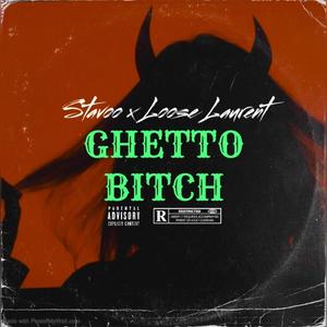 Ghetto ***** (feat. Stavoo) [Explicit]