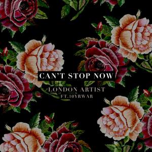 Can't Stop Now (feat. 10yrwar)