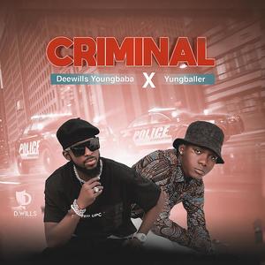 Criminal (feat. Yung Baller)