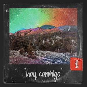 Hoy, Conmigo (Zenter Remix)