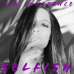 Selfish (Explicit)