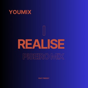 I Realise Piseiro Mix