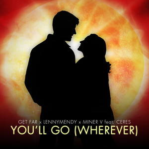 You'll Go (Wherever)