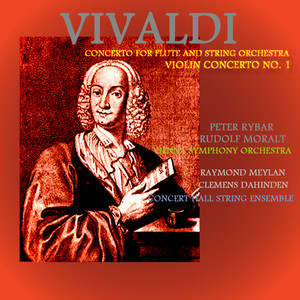 Vivaldi: Violin Concerto, No. 1 & Concerto for Flute and String Orchestra