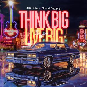 Think Big Live Big (feat. Smurf Diggidy) [Live]