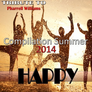 Happy: Tribute to Pharrell Williams (Compilation Summer 2014)