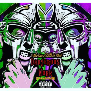 Dangerous Work(feat. xMikeLaw) (Explicit)