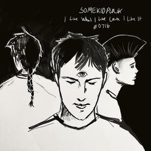 I Like What I Like Cause I Like It (feat. BAD ONE, Chris Canon, Circa, girlsafterknives & Dylan McLean) (Explicit)