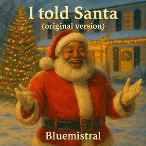 I told Santa (Original version)