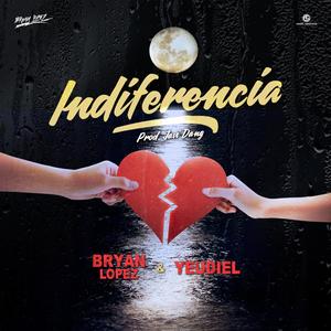 Indiferencia(feat. Yeudiel) (Explicit)