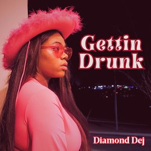 Gettin Drunk (Explicit)
