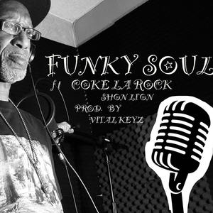 Funky Soul (feat. COKE LA ROCK & SHON LI'ON 718)