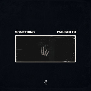 something i'm used to
