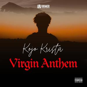 Virgin Anthem (Explicit)