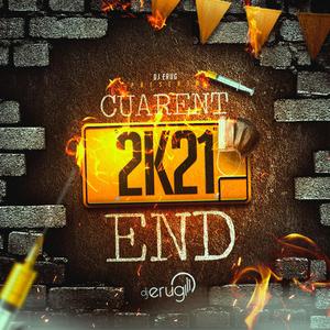 Cuarent-END 2021 (Explicit)