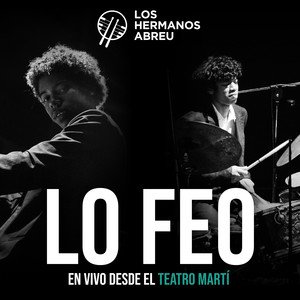 Lo feo (En Vivo Desde El Teatro Martí)