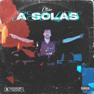 A solas (Explicit)