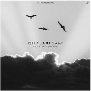 Phir Teri Yaad (feat. A-HAVOC)