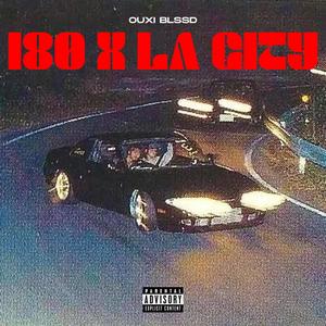 180 x la city (Explicit)