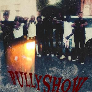 Bullyshow (Explicit)