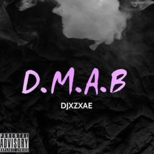 D.M.A.B (Explicit)