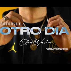 OTRO DIA OTRA WACHA (feat. ABRAHAM WAYNE) (Explicit)