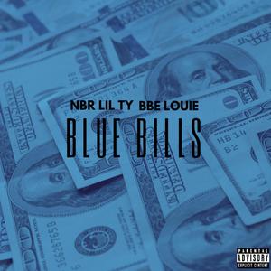 Blue Bills (feat. BBE Louie) [Explicit]