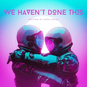 We Haven't Done This (Radio Edit)