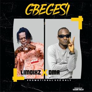 Gbegesi (feat. DMA) (Explicit)