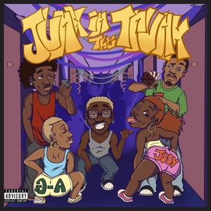 JUNK IN THE TRUNK (i might save her) [Explicit]