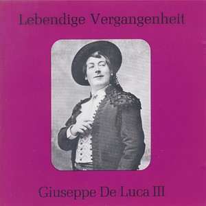 Lebendige Vergangenheit - Giuseppe De Luca (Vol.3) - Bella siccome un angelo (Don Pasquale)