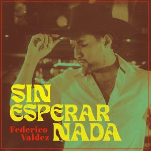 Sin esperar nada