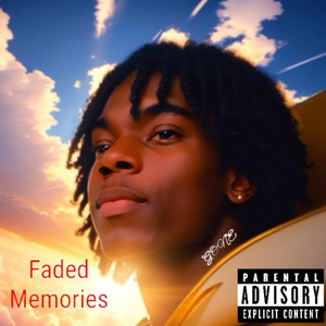 FADED MEMORIES (Explicit)