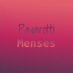 Pavarotti Menses