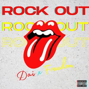 Rock Out (feat. Freedom/MME) [Explicit]