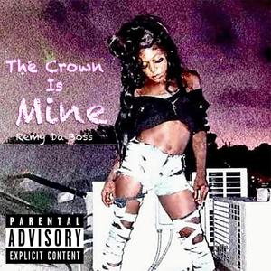 The Crown Is Mine (Explicit)