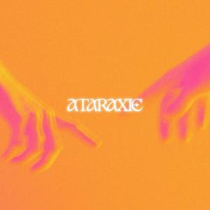 ATARAXIE (feat. Lāure & Aïca)