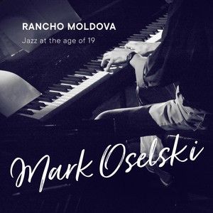 Rancho Moldova Jazz at the Age of 19