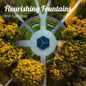 Flourishing Fountains