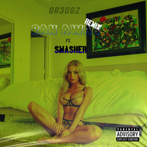 Ran Away (Smasher Remix|Explicit)