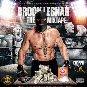 Brock Lesnar (The Mixtape) [Explicit]