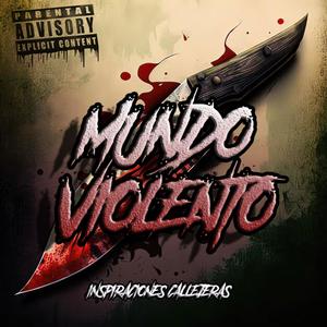 Mundo Violento (Explicit)