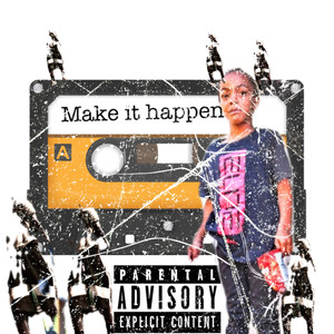 Make It Happen (Explicit)